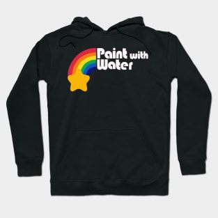 paint with water Hoodie